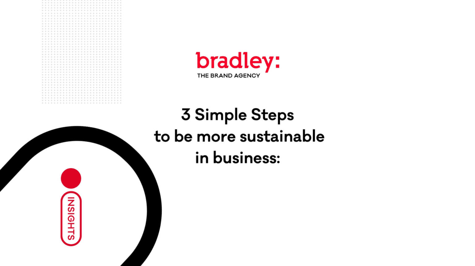 three-simple-steps-to-being-more-sustainable-in-business-bradley-the